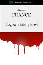 Okładka - Bogowie łakną krwi - Anatole France