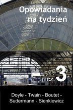 Okładka - Opowiadania na tydzień. Część 3 - Różni autorzy