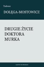 Drugie życie doktora Murka