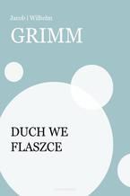 Okładka - Duch we flaszce - Jacob i Wilhelm Grimm