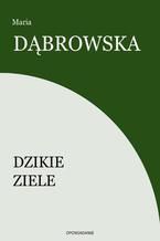 Okładka - Dzikie ziele - Maria Dąbrowska