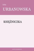 Okładka - Księżniczka - Zofia Urbanowska