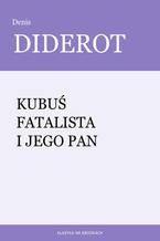 Okładka - Kubuś fatalista i jego pan - Denis Diderot