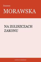 Okładka - Na zgliszczach Zakonu - Zuzanna Morawska