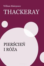 Okładka - Pierścień i róża - William Makepeace Thackeray