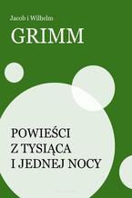 Okładka - Powieści z tysiąca i jednej nocy - Jacob i Wilhelm Grimm