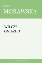 Okładka - Wilcze gniazdo - Zuzanna Morawska