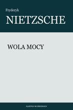 Okładka - Wola mocy - Fryderyk Nietzsche