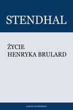 Życie Henryka Brulard