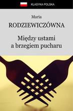 Między ustami a brzegiem pucharu