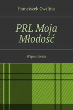 PRL Moja Młodość