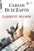 Okładka - Labirynt duchów - Carlos Ruiz Zafon