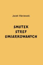 Smutek stref umiarkowanych