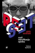 Okładka - Reset, czyli weryfikacja spisku - Piotr Wroński