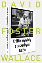 Okładka - Krótkie wywiady z paskudnymi ludźmi - David Foster Wallace