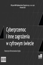 Okładka - Cyberprzemoc i inne zagrożenia w cyfrowym świecie - Katarzyna Romanowska-Gręda