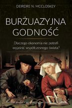 Okładka - Burżuazyjna godność - Deirdre Nansen Mccloskey