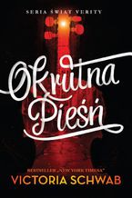 Okładka - Okrutna pieśń - Victoria Schwab