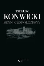 Okładka - Sennik współczesny - Tadeusz Konwicki