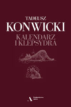 Okładka - Kalendarz i klepsydra - Tadeusz Konwicki