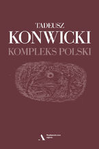 Okładka - Kompleks polski - Tadeusz Konwicki