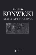 Okładka - Mała Apokalipsa - Tadeusz Konwicki