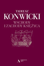 Okładka - Wschody i zachody księżyca - Tadeusz Konwicki