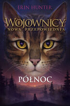 Wojownicy (tom 7). Północ, Wojownicy, Tom VII