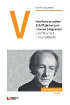 Okładka - Vom konservativen Schriftsteller zum Inneren Emigranten. Ernst Wiechert - Eine Fallstudie - Marcin Gołaszewski