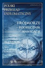 Okładka - Polski Przegląd Dyplomatyczny 4/2017 - Ryszard Stemplowski, Andrzej Dąbrowski, Piotr Buras, Stanisław Żerko, Hieronim Grala, Łukasz Jasina, Włodzimierz Borodziej, Patryk Toporowski, Piotr Długołęcki, Mateusz Gniazdowski, Patrycja Sasnal, Bartosz Wiśniewski, Popescu Oana, Martin Ehl, Oktawian Milewski, Dominik Hejj, Hubert Łaszkiewicz, Marek Rodzik, Wojciech Kozłowski, Szymon Zaręba, Piotr Madajczyk