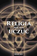 Okładka - Religia nie ma uczuć - Marcin Holdenmajer