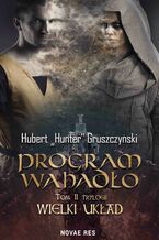 Program Wahadło. Tom II trylogii  Wielki układ