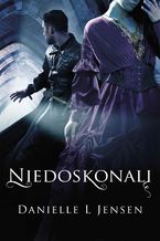 Okładka - Niedoskonali - Danielle L Jensen