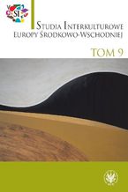 Okładka - Studia Interkulturowe Europy Środkowo-Wschodniej 2016/9 - Jan Koźbiał