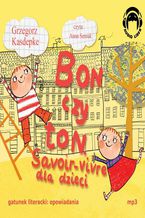 Okadka ksiki Bon czy ton Savoir-vivre dla dzieci