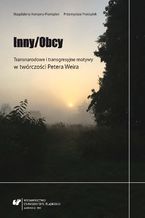 Inny/Obcy. Transnarodowe i transgresyjne motywy w twórczości Petera Weira