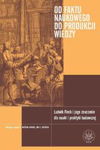 Okładka - Od faktu naukowego do produkcji wiedzy - Bożena Chołuj, Jan C. Joerden