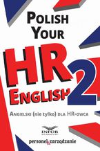 Okładka - Polish your HR English. Angielski (nie tylko) dla HR-owca-część II - Infor Pl