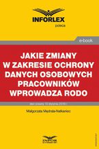 Jakie zmiany w zakresie ochrony danych osobowych pracowników wprowadza RODO