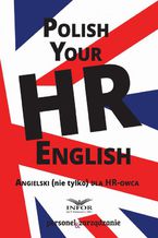 Okładka - Polish your HR English. Angielski (nie tylko) dla HR-owca-część I - Infor Pl