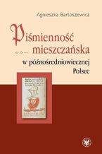 Okadka ksiki Pimienno mieszczaska w pnoredniowiecznej Polsce