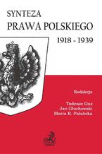 Okładka - Synteza prawa polskiego 1918-1939 - Tadeusz Guz, Jan Głuchowski, Maria Pałubska