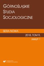 Okładka - "Górnośląskie Studia Socjologiczne. Seria Nowa" 2018, T. 9, z. 1 - red. Adam Bartoszek, red. Sławomira Kamińska-Berezowska