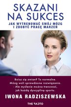 Okładka - Skazani na sukces - Iwona Radziszewska