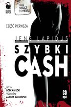 Okładka - Szybki cash. Część 1 - Jens Lapidus