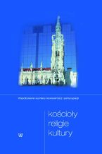 Kościoły religie kultury. Współczesne wymiary reprezentacji i partycypacji