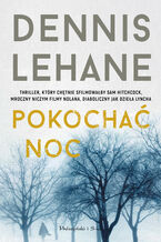 Okładka - Pokochać noc - Dennis Lehane