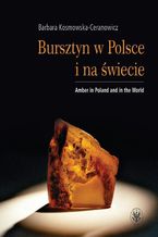 Bursztyn w Polsce i na świecie