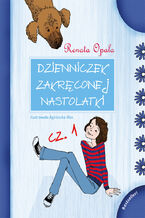 Okładka - Dzienniczek Zakręconej Nastolatki cz.1 - Renata Opala