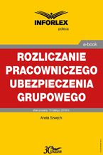 Rozliczanie pracowniczego ubezpieczenia grupowego w części pokrywanej przez pracodawcę i pracownika